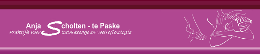 'Praktijk voor Stoelmassage en Voetreflexologie' Anja Scholten - te Paske 